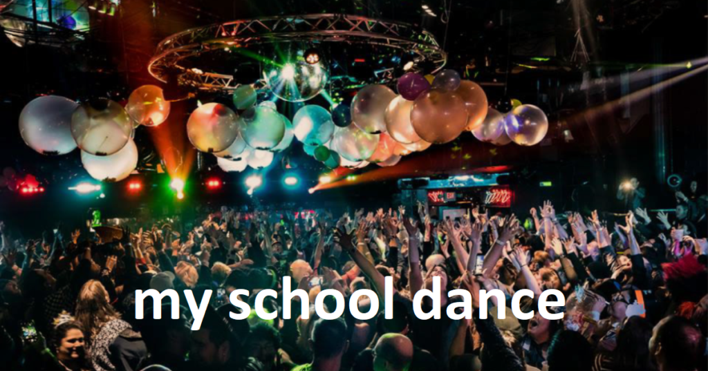 my school dance